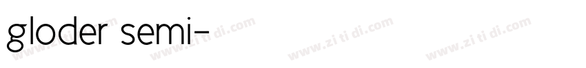 gloder semi字体转换
